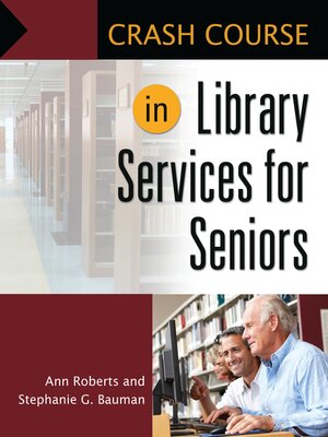 cover image of Crash Course in Library Services for Seniors